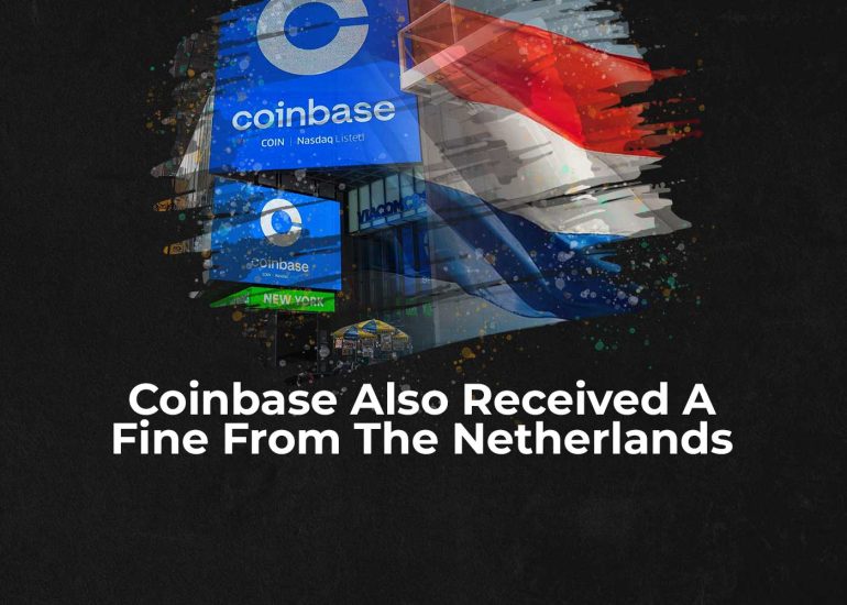 Coinbase Also Received A Fine From The Netherlands